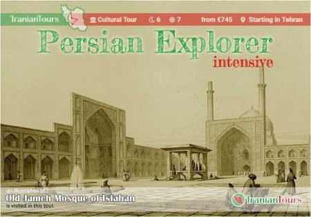 Iran Tour : Persian Explorer (intensive) starting in Tehran